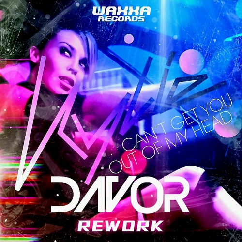 Stream Kylie Minogue - Can't Get You Out Of My Head (DAVOR Rework ...