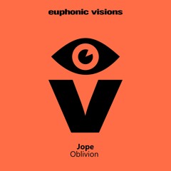 PREMIERE: Jope - Oblivion (Original Mix) [Euphonic Visions]