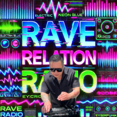 Rave Relation Radio 005