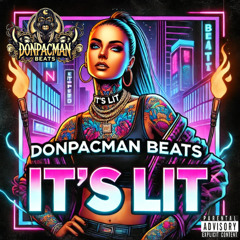 Donpacman Beats - It's LIT !!!