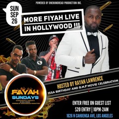 HOLLYWOOD CALIFORNIA !!! FAYAH SUNDAYS LIVE AUDIO 9*26*21 MORE FIYAH X DJPRIMETIME X KROSSFAYAH LOUD