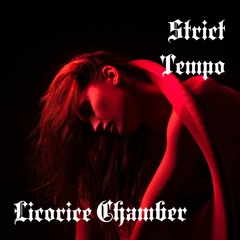 Licorice Chamber (live) - Strict Tempo 05.14.2022