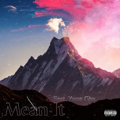 Mean It (feat. Yung Gen)