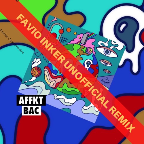 AFFKT - Bac (Favio Inker Unofficial Remix) [FREE DOWNLOAD]