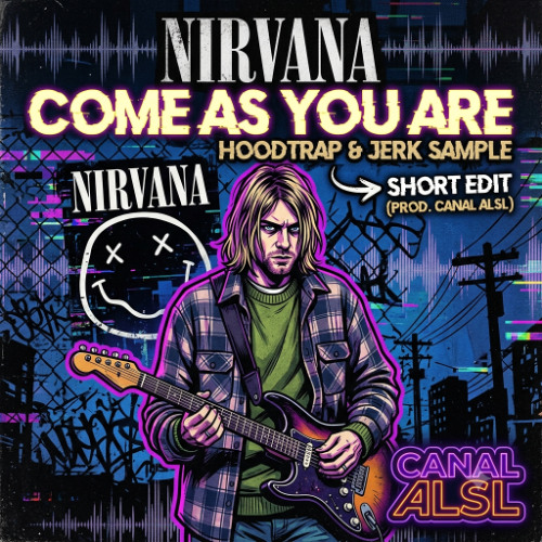 Stream Nirvana - Come As You Are (hoodtrap & jerk sample) + Canal