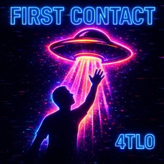 4TLO - First Contact