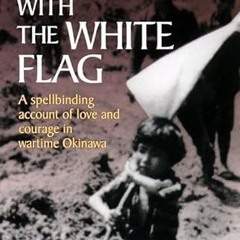 PDF [READ] ⚡ The Girl with the White Flag