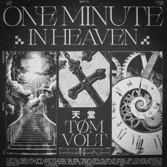 One Minute In Heaven (TØM VOLT Schranz Edit)