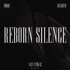 Moojo x Delirium - Reborn Silence (Alex Ntokas Mashup)