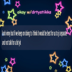 okay w/drtystikks