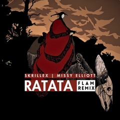 Skrillex Ft. Missy Elliott - Ratata (FLAM Remix) | FREE DOWNLOAD