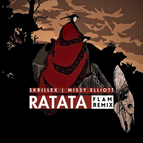 Skrillex Ft. Missy Elliott - Ratata (FLAM Remix) | FREE DOWNLOAD