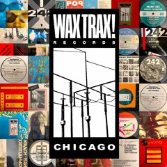 HISTORY OF WAX TRAX!