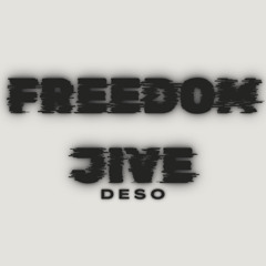 Freedom Jive - DESO