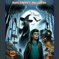 READ [PDF] ✨ Huckleberry Halloween (Midwest Mysteries) get [PDF]