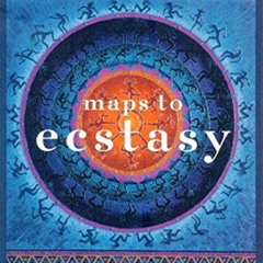 View EBOOK 📒 Maps to Ecstasy: The Healing Power of Movement by  Gabrielle Roth,John