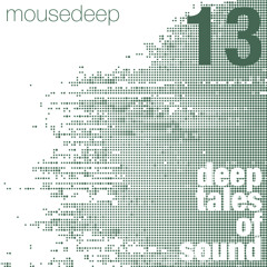 mousedeep_s - deep tales of sound - thirteen