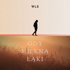 Gdy milkną łąki