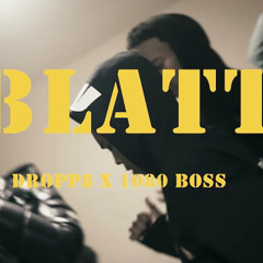 Dropp8 - BLATT (ft 1080 Boss)