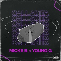 Calladita_Mick3 B ft Young G MM