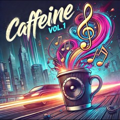 Caffeine Vol1 (Hip Hop Bangin Mix)