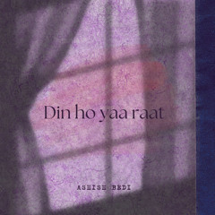 Din Ho Yaa Raat