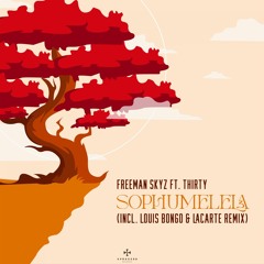 Sophumelela (Louis Bongo & Lacarte Remix) [feat. Thirty]