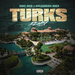 Ghee Ikeo Ft SplashGod Duce - Nav Turks Remix