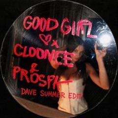 Good Girl (Dave Summer Edit)