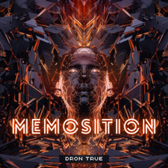 DRoN TRuE - Memosition