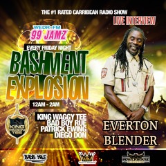 The Bashment Explosion Full Show (Everton Blender Live Interview)