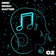 Mind Music Matter 02 with Justin Jay Rose
