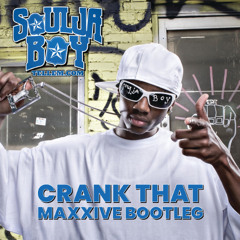 Soulja Boy - Crank That (MAXXIVE DnB Bootleg)