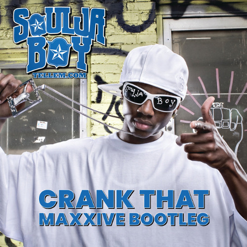 Soulja Boy - Crank That (MAXXIVE DnB Bootleg)