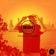 the groove palace 032 - NISH