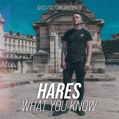 HARES - What You Know