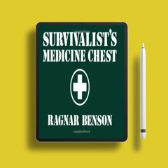 Survivalist's Medicine Chest . Costless Read [PDF]
