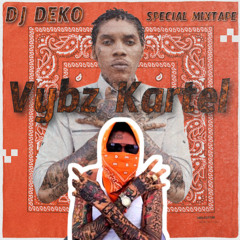 Vybz Kartel Special Mixtape - Dj Deko