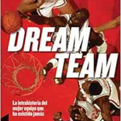 free KINDLE 📩 Dream Team: La intrahistoria del mejor equipo que ha existido jamás (S