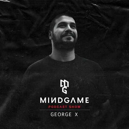 MINDSET #015 by George X [Mindgame Podcast Show]