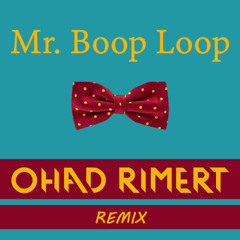 Ohad Rimert feat. Andy Williams - Mr. Boop Loop ('Music To Watch The Girls Go By' Remix)