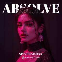 Absolve - Siva Prayojan