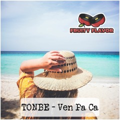 Tonbe - Ven Pa Ca (Original Mix)