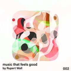music that feels good 002 by Rupert Wall