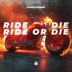 Garnic & ROBINS - Ride Or Die