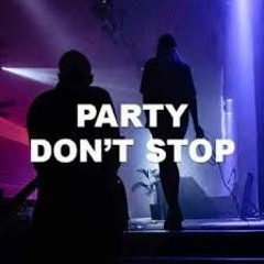 Party Don't Stop