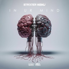 Strixter & KEKU - In Ur Mind [OUT NOW!]