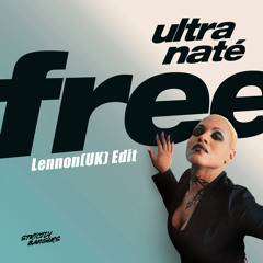 Ultra Nate - Free (Lennon UK Edit) [FREE DOWNLOAD]
