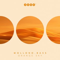 Premiere: Mollono.Bass - Orange Sky [3000 Grad]