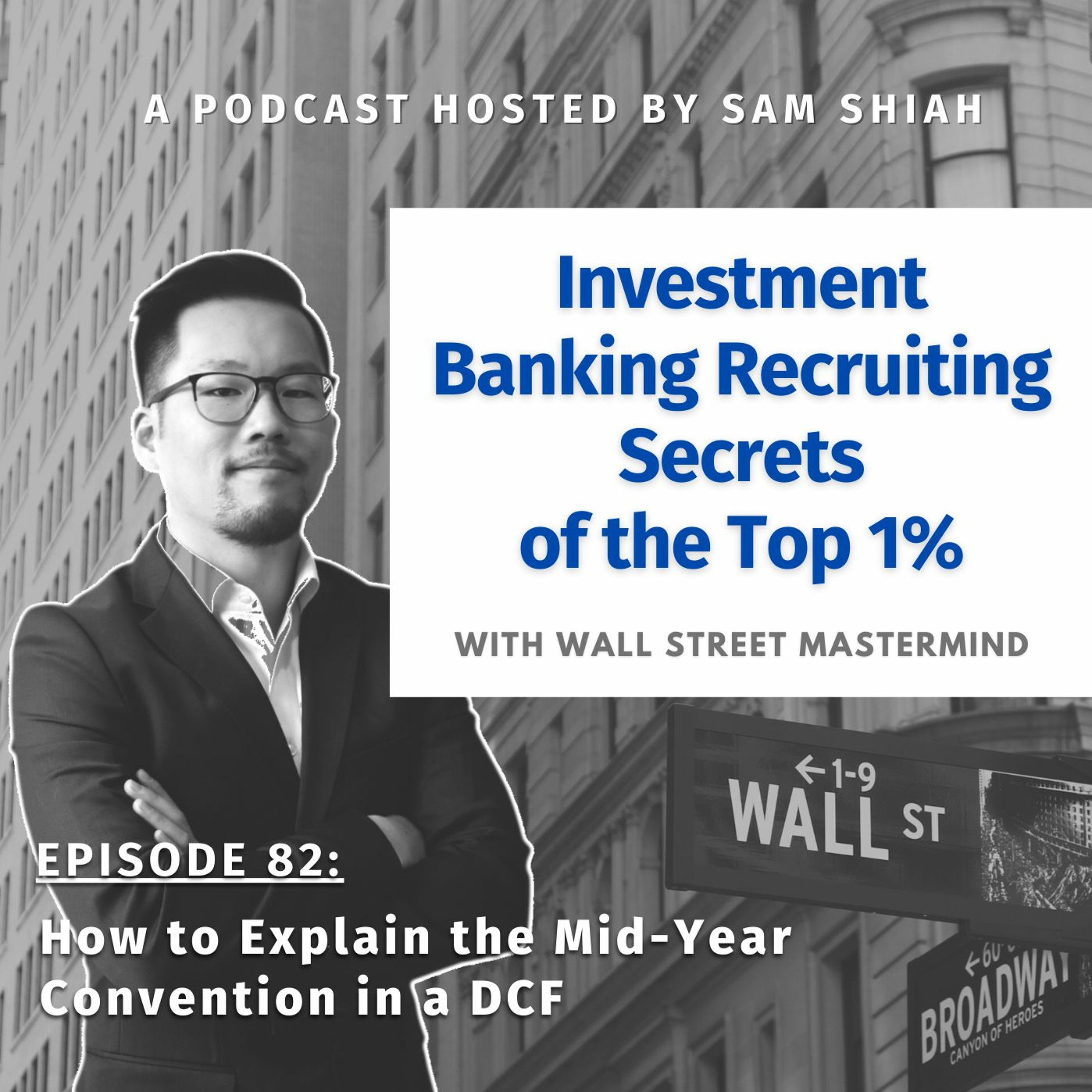 cover of episode Episode 82: How to Explain the Mid-Year Convention in a DCF